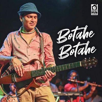 Botahe Botahe, Listen the songs of  Botahe Botahe, Play the songs of Botahe Botahe, Download the songs of Botahe Botahe