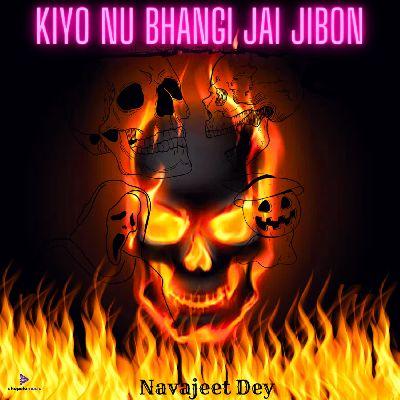 Kiyo Nu Bhangi Jai Jibon, Listen the song Kiyo Nu Bhangi Jai Jibon, Play the song Kiyo Nu Bhangi Jai Jibon, Download the song Kiyo Nu Bhangi Jai Jibon