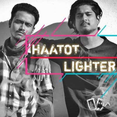 Haatot Lighter, Listen the song Haatot Lighter, Play the song Haatot Lighter, Download the song Haatot Lighter