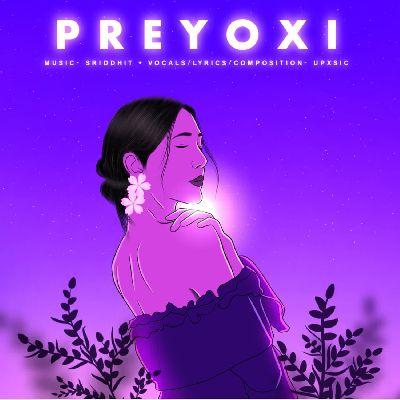 Preyoxi, Listen the songs of  Preyoxi, Play the songs of Preyoxi, Download the songs of Preyoxi