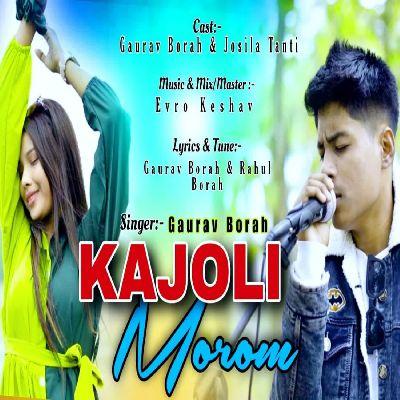 Kajoli Morom, Listen the song Kajoli Morom, Play the song Kajoli Morom, Download the song Kajoli Morom