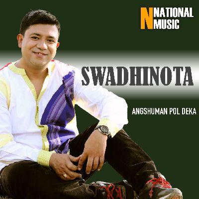 Swadhinota, Listen the songs of  Swadhinota, Play the songs of Swadhinota, Download the songs of Swadhinota