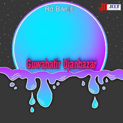 Guwahatir Ujanbazar, Listen the songs of  Guwahatir Ujanbazar, Play the songs of Guwahatir Ujanbazar, Download the songs of Guwahatir Ujanbazar