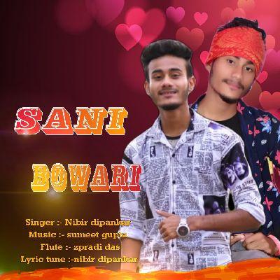 Sani Bowari, Listen the song Sani Bowari, Play the song Sani Bowari, Download the song Sani Bowari