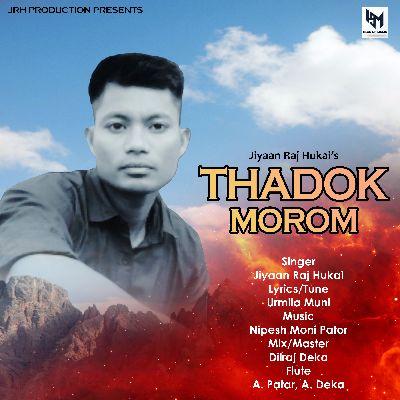 Thadok Morom, Listen the song Thadok Morom, Play the song Thadok Morom, Download the song Thadok Morom