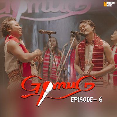 Gomug Episode 6, Listen the songs of  Gomug Episode 6, Play the songs of Gomug Episode 6, Download the songs of Gomug Episode 6