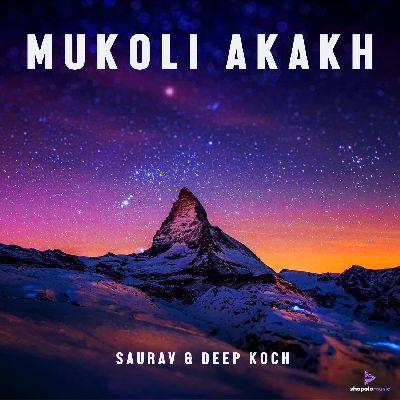 Mukoli Akakh, Listen the song Mukoli Akakh, Play the song Mukoli Akakh, Download the song Mukoli Akakh