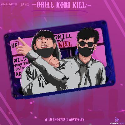 Drill Kori Kill, Listen the song Drill Kori Kill, Play the song Drill Kori Kill, Download the song Drill Kori Kill