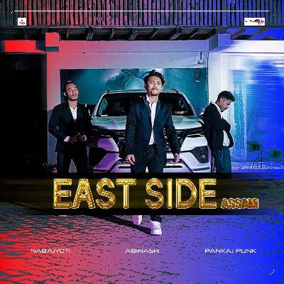 EAST SIDE (Assam), Listen the songs of  EAST SIDE (Assam), Play the songs of EAST SIDE (Assam), Download the songs of EAST SIDE (Assam)