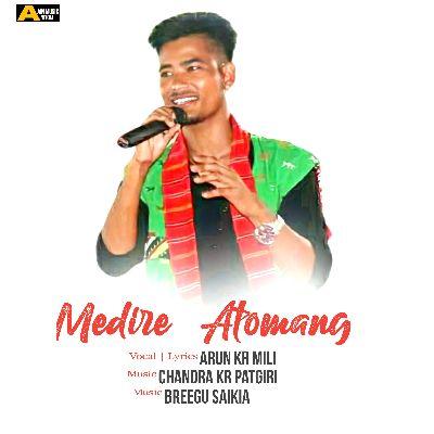 Medire Atomang, Listen the songs of  Medire Atomang, Play the songs of Medire Atomang, Download the songs of Medire Atomang