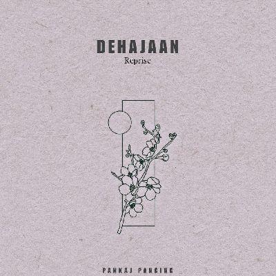 Dehajaan Reprise, Listen the song Dehajaan Reprise, Play the song Dehajaan Reprise, Download the song Dehajaan Reprise