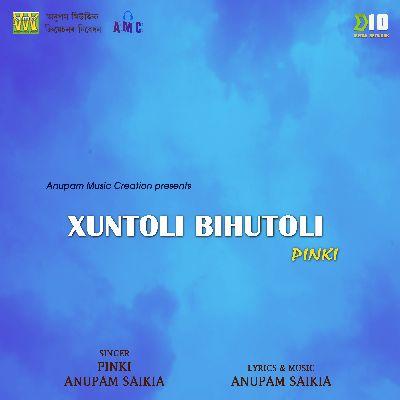 Xuntoli Bihutoli Pinki, Listen the song Xuntoli Bihutoli Pinki, Play the song Xuntoli Bihutoli Pinki, Download the song Xuntoli Bihutoli Pinki