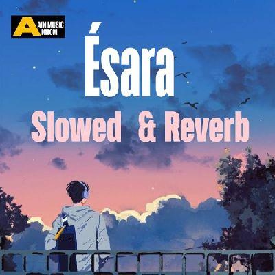 Ésara (Slowed & Reverb), Listen the song Ésara (Slowed & Reverb), Play the song Ésara (Slowed & Reverb), Download the song Ésara (Slowed & Reverb)