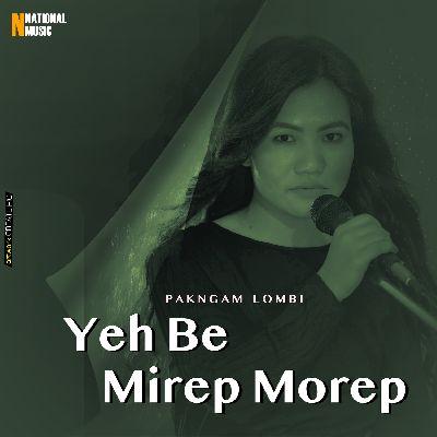 Yeh Be Mirep Morep, Listen the song Yeh Be Mirep Morep, Play the song Yeh Be Mirep Morep, Download the song Yeh Be Mirep Morep