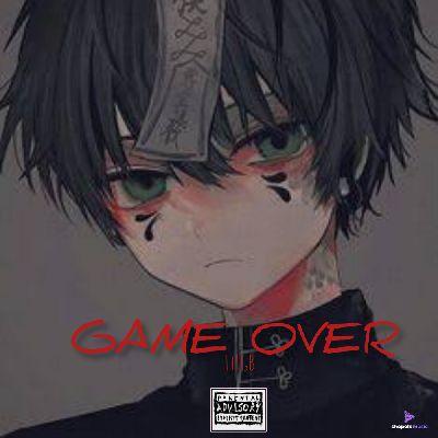 GAME OVER, Listen the song GAME OVER, Play the song GAME OVER, Download the song GAME OVER