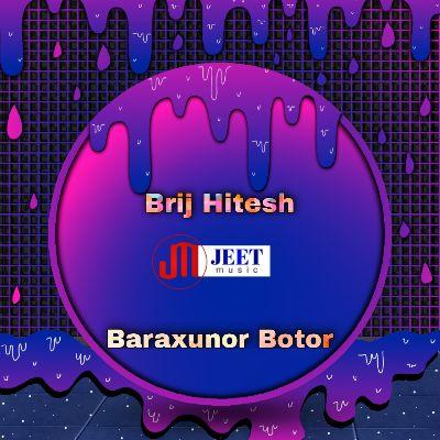 Baraxunor Botor, Listen the song Baraxunor Botor, Play the song Baraxunor Botor, Download the song Baraxunor Botor