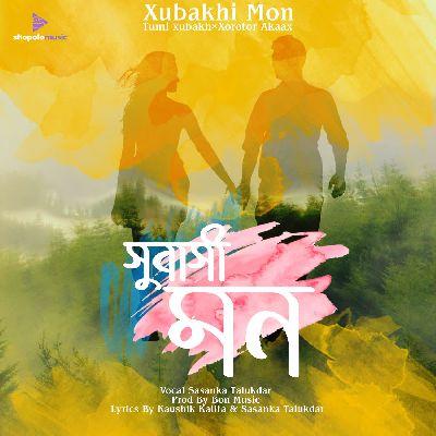 Xubakhi Mon, Listen the song Xubakhi Mon, Play the song Xubakhi Mon, Download the song Xubakhi Mon