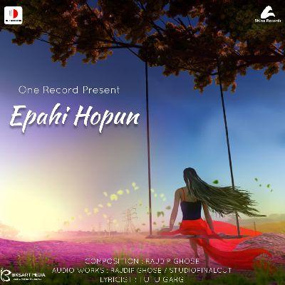 Epahi Hopun, Listen the song Epahi Hopun, Play the song Epahi Hopun, Download the song Epahi Hopun