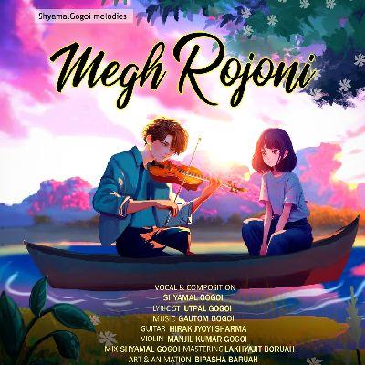 Megh Rojoni, Listen the song Megh Rojoni, Play the song Megh Rojoni, Download the song Megh Rojoni