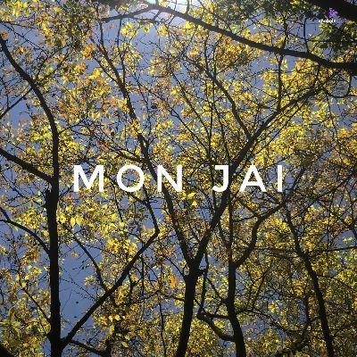 Mon Jai, Listen the songs of  Mon Jai, Play the songs of Mon Jai, Download the songs of Mon Jai