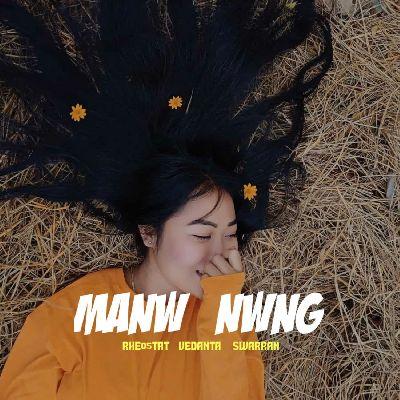 Manw Nwng, Listen the songs of  Manw Nwng, Play the songs of Manw Nwng, Download the songs of Manw Nwng