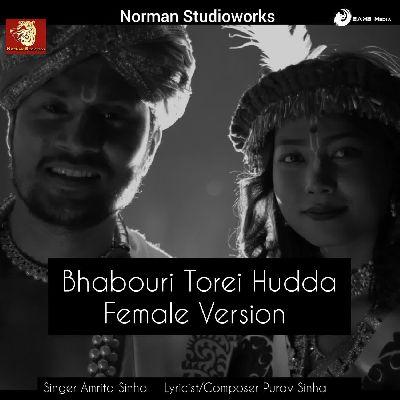 Bhabouri Torei Hudda (Female), Listen the song Bhabouri Torei Hudda (Female), Play the song Bhabouri Torei Hudda (Female), Download the song Bhabouri Torei Hudda (Female)