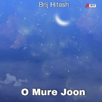 O Mure Joon, Listen the song O Mure Joon, Play the song O Mure Joon, Download the song O Mure Joon