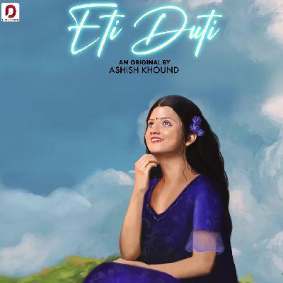 Eti Duti, Listen the songs of  Eti Duti, Play the songs of Eti Duti, Download the songs of Eti Duti