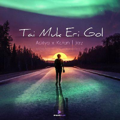 Tai Muk Eri Gol, Listen the song Tai Muk Eri Gol, Play the song Tai Muk Eri Gol, Download the song Tai Muk Eri Gol