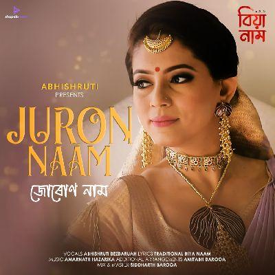 Juron Naam (From "Biya Naam"), Listen the song Juron Naam (From "Biya Naam"), Play the song Juron Naam (From "Biya Naam"), Download the song Juron Naam (From "Biya Naam")