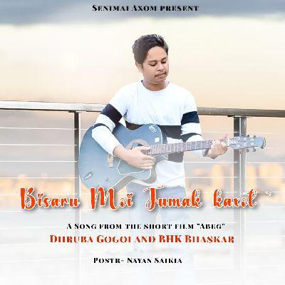 Bisaru Moi Tumak Kaxot, Listen the songs of  Bisaru Moi Tumak Kaxot, Play the songs of Bisaru Moi Tumak Kaxot, Download the songs of Bisaru Moi Tumak Kaxot