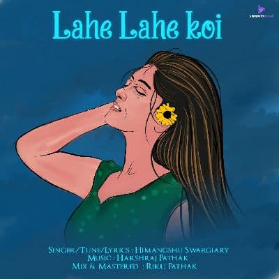 Lahe Lahe koi, Listen the song Lahe Lahe koi, Play the song Lahe Lahe koi, Download the song Lahe Lahe koi