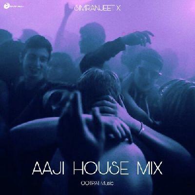 Aaji (House Mix), Listen the song Aaji (House Mix), Play the song Aaji (House Mix), Download the song Aaji (House Mix)