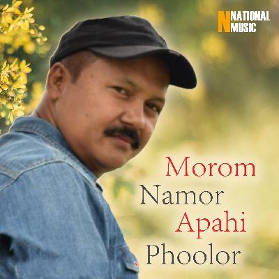 Morom Namor Apahi Phoolor, Listen the songs of  Morom Namor Apahi Phoolor, Play the songs of Morom Namor Apahi Phoolor, Download the songs of Morom Namor Apahi Phoolor