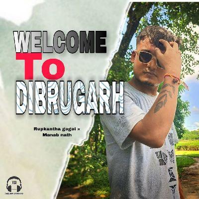 Welcome To Dibrugarh, Listen the song Welcome To Dibrugarh, Play the song Welcome To Dibrugarh, Download the song Welcome To Dibrugarh