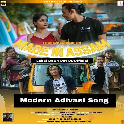 Made In Assam Modern Adivasi Song, Listen the song Made In Assam Modern Adivasi Song, Play the song Made In Assam Modern Adivasi Song, Download the song Made In Assam Modern Adivasi Song