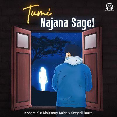 Tumi Najana Sage, Listen the songs of  Tumi Najana Sage, Play the songs of Tumi Najana Sage, Download the songs of Tumi Najana Sage