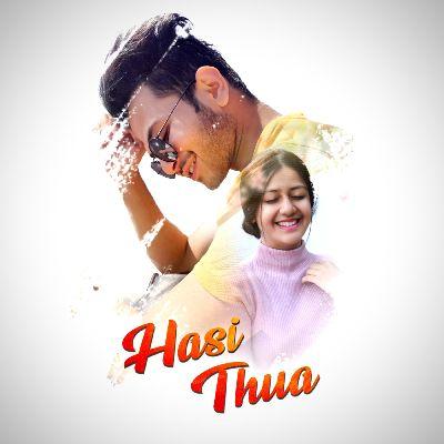 Hasi Thua, Listen the song Hasi Thua, Play the song Hasi Thua, Download the song Hasi Thua