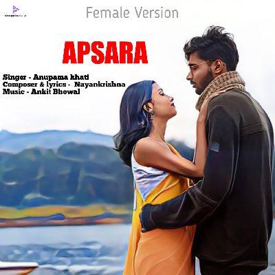 Apsara (Female Version), Listen the song Apsara (Female Version), Play the song Apsara (Female Version), Download the song Apsara (Female Version)