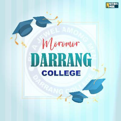 Moromor Darrang College, Listen the songs of  Moromor Darrang College, Play the songs of Moromor Darrang College, Download the songs of Moromor Darrang College