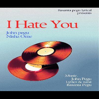 I Hate You, Listen the song I Hate You, Play the song I Hate You, Download the song I Hate You