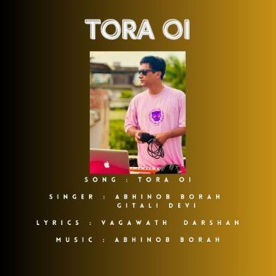 Tora Oi ABHINOB BORAH, Listen the song Tora Oi ABHINOB BORAH, Play the song Tora Oi ABHINOB BORAH, Download the song Tora Oi ABHINOB BORAH