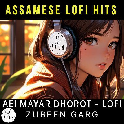 Aei Mayar Dhorat - Zubeen Garg Lofi Remix, Listen the songs of  Aei Mayar Dhorat - Zubeen Garg Lofi Remix, Play the songs of Aei Mayar Dhorat - Zubeen Garg Lofi Remix, Download the songs of Aei Mayar Dhorat - Zubeen Garg Lofi Remix