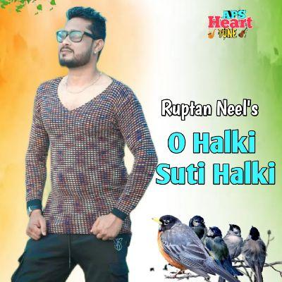 O Halki Suti Halki, Listen the song O Halki Suti Halki, Play the song O Halki Suti Halki, Download the song O Halki Suti Halki