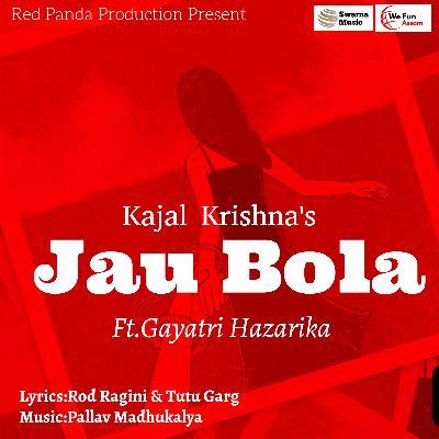 Jau Bola, Listen the song Jau Bola, Play the song Jau Bola, Download the song Jau Bola