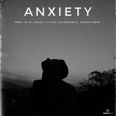 ANXIETY, Listen the song ANXIETY, Play the song ANXIETY, Download the song ANXIETY