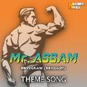 Mr. Assam Devogram (Dergaon) Theme Song