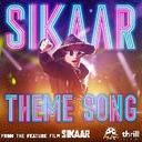 Sikaar Theme Song