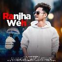 Ranjha Weh