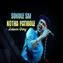 Sokule Sai Kotha Patibole